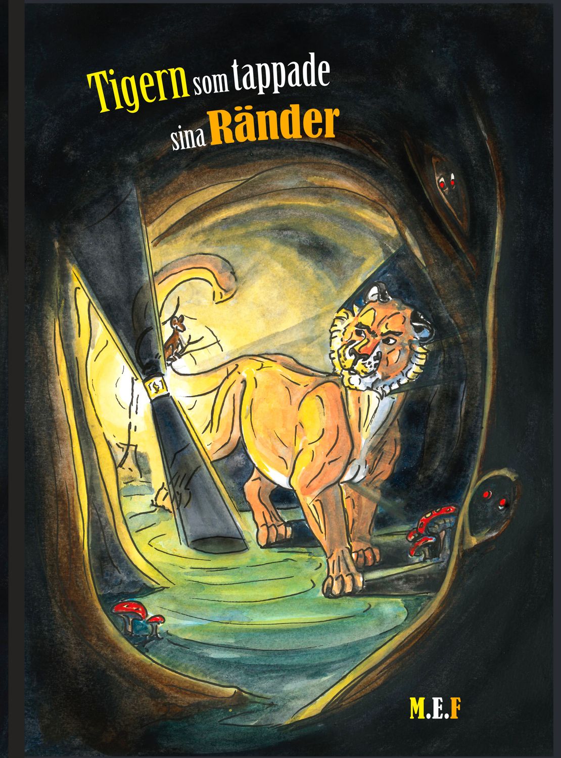 Tigern som tappade sina ränder 9789198824506