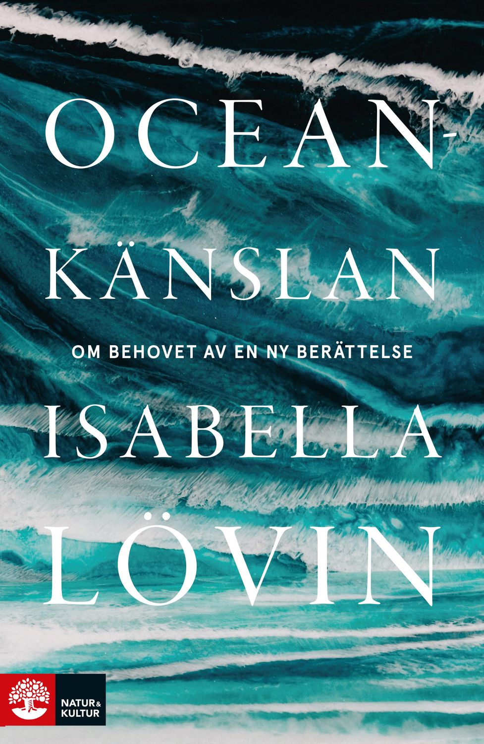 Oceankänslan : om behovet av en ny berättelse 9789127175655