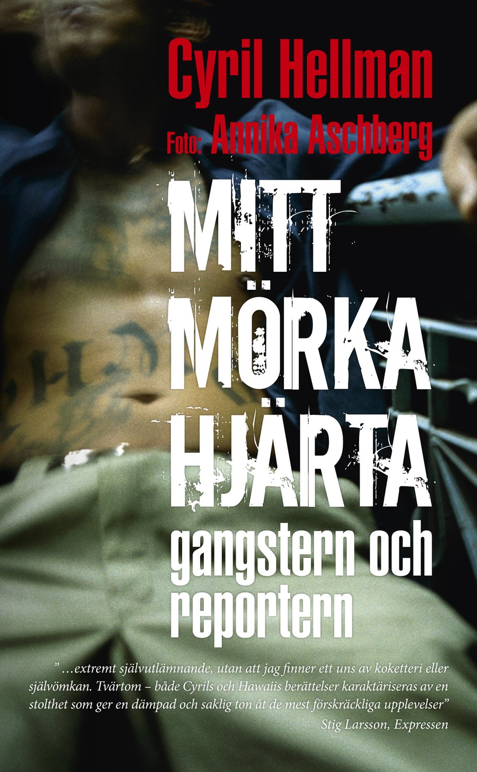Mitt mörka hjärta : gangstern och reportern 9789176572177