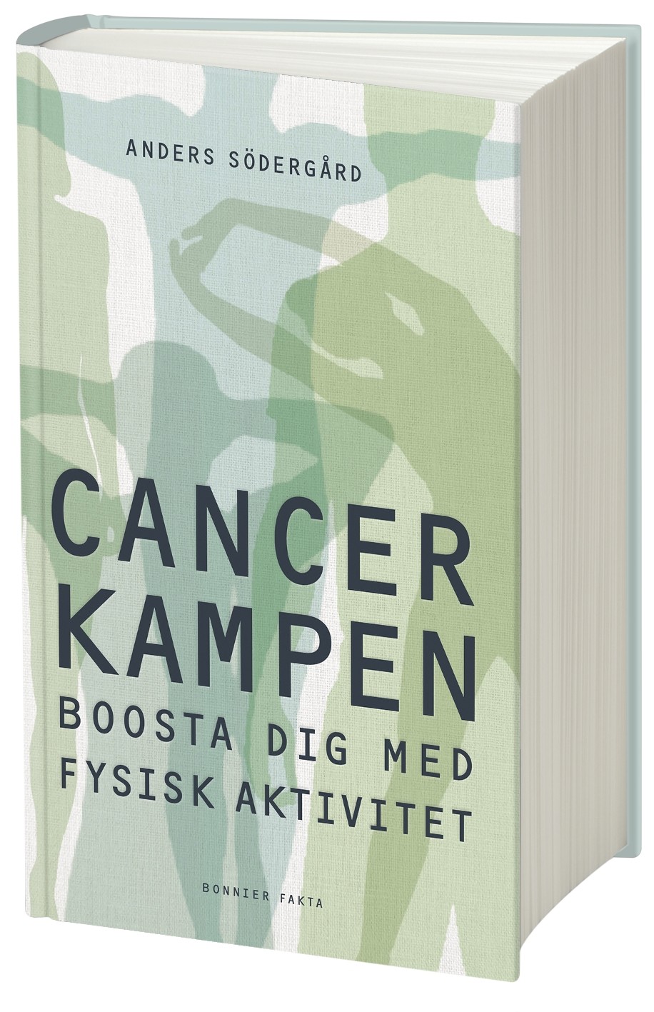 Cancerkampen : boosta dig med fysisk aktivitet 9789178873913