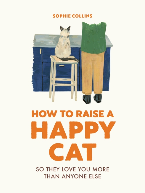 How to Raise a Happy Cat 9780711281790