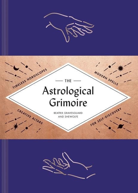 The Astrological Grimoire 9781452170862