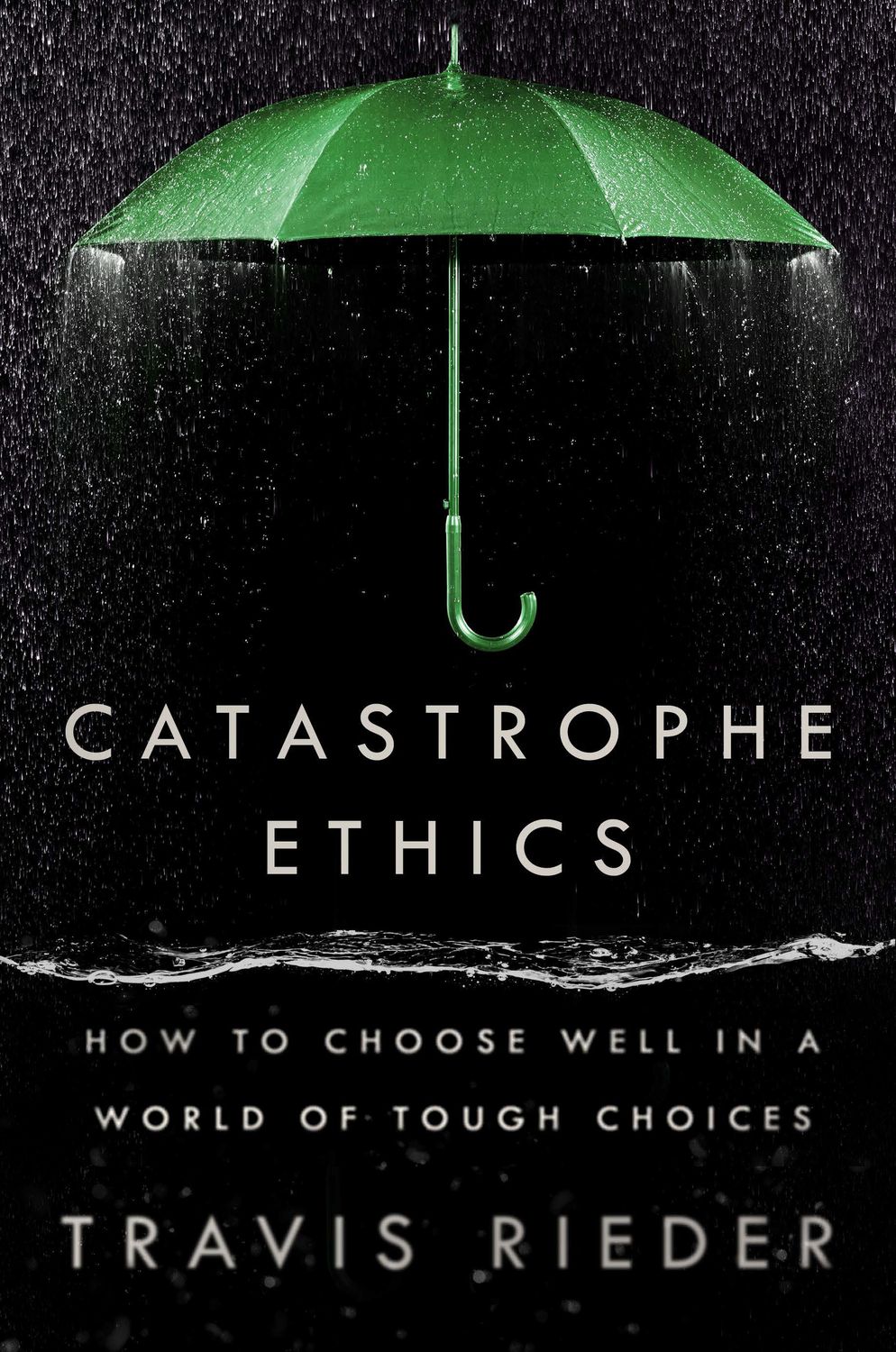 Catastrophe Ethics 9780593471975