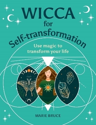 Wicca for Self-Transformation 9781398827639