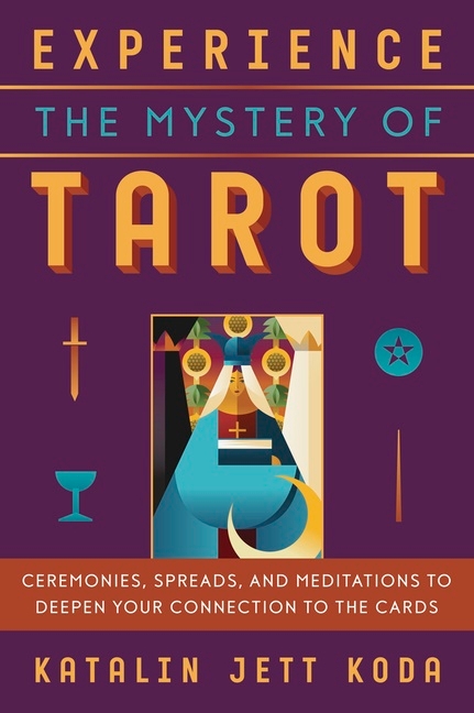 Experience the Mystery of Tarot 9780738750897
